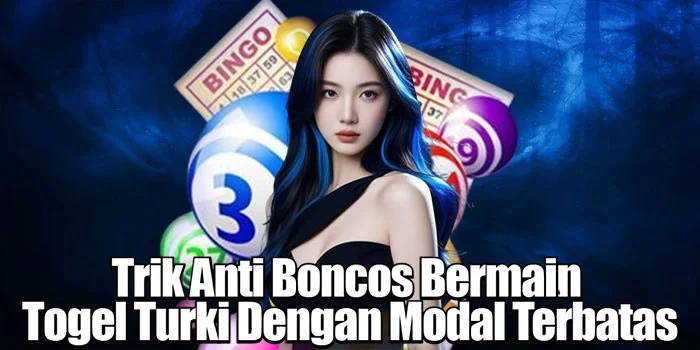 Trik Anti Boncos Bermain Togel Turki Dengan Modal Terbatas